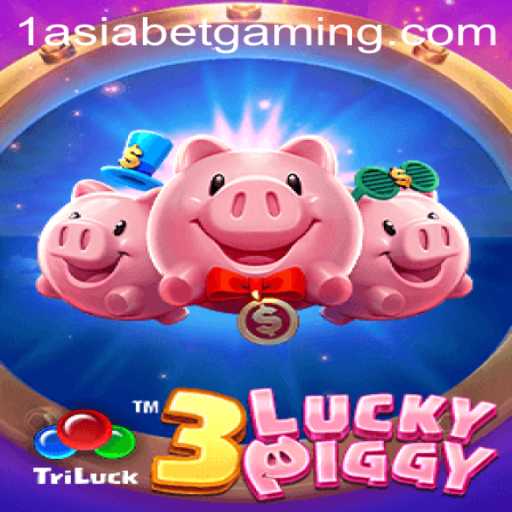 Exploring the Thrilling World of 3LUCKYPIGGY with 1AsiaBet